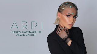 ARPI - Barov Harsnaghjik Alvan Varder (2021)