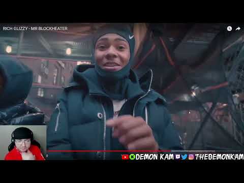 Demon Kam Reacts to RICH GLIZZY - MR BLOCKHEATER
