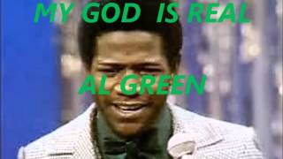 AL GREEN  (MY GOD IS REAL)