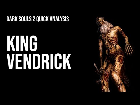 Meeting Vendrick is the darkest moment in Dark Souls 2 || Dark Souls 2 Analysis