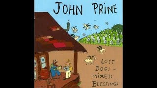 I Love You So Much (It Hurts)~John Prine