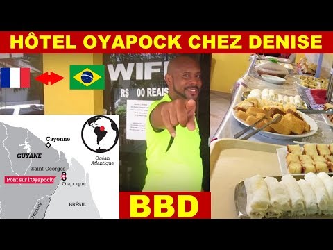 Hôtel OYAPOCK/OIAPOQUE Chez Denise en Mode [BBD]🌎Brésil🌎 Frontière Saint-Georges GUYANE [FR]