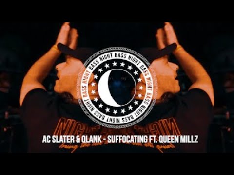 AC Slater & Qlank - Suffocating (Ft. Queen Millz)