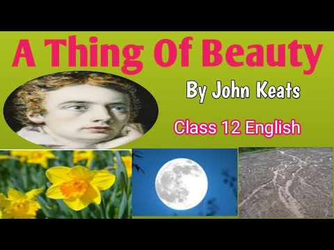 A thing of beauty by john keats | hindi explanation | class 12 English