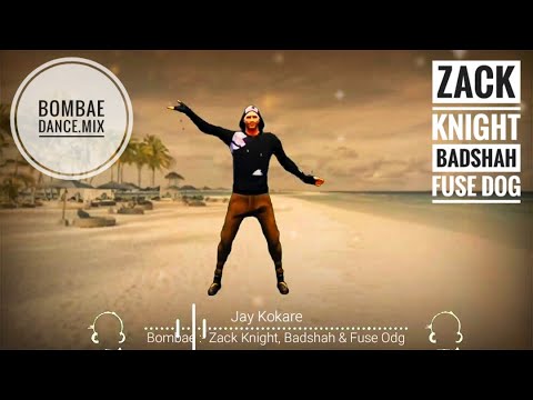 Jay Kokare | Bombae ft. Zack Knight, Badshah & Fuse Odg Dance mix | Shinchn_0313 | Motion Picture.