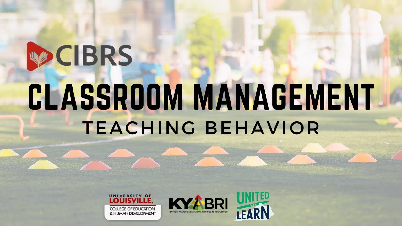 Classroom Management: Teaching Behavior