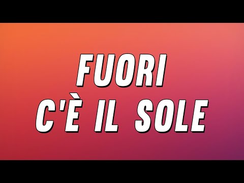 Lorenzo Fragola - fuori c'è il sole (Testo)