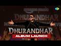 Dhurandhar Album Launch | Ranveer Singh, Shashwat Sachdev, Madhubanti Bagchi, Jasmine Sandlas