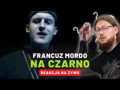 Francuz Mordo "NA CZARNO" | REAKCJA NA ŻYWO 🔴