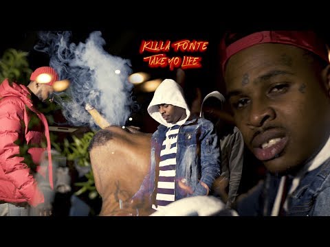 Killa Fonte - Take Yo Life [Music Video] Shot By @YngZayTV