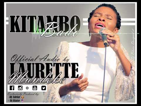 KITAMBO BADO Nyimbo za Wokovu  Official Audio BY LAURETTE MUNDEKE