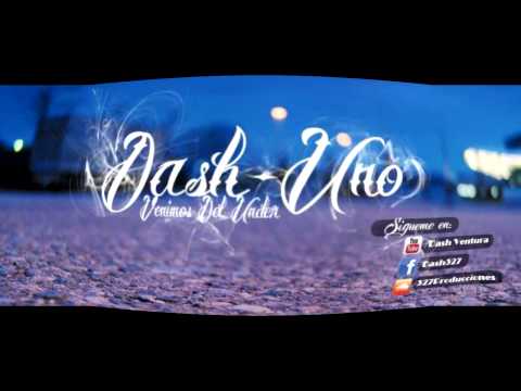 Aquí No Asombras | Dash Uno | Mixtape Venimos Del Under | 2015