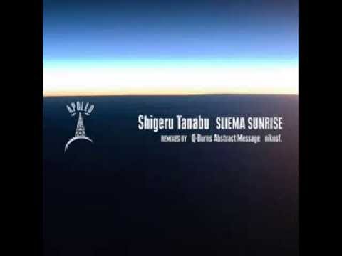 Shigeru Tanabu - Sliema sunrise (Q-Burns Abstract Message remix)