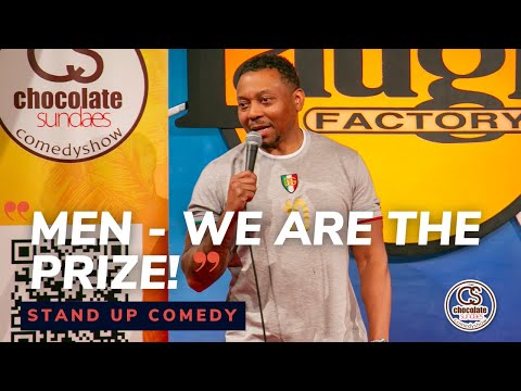 Men - We are the Prize! - Comedian Na'im Lynn - Chocolate Sundaes Standup Comedy