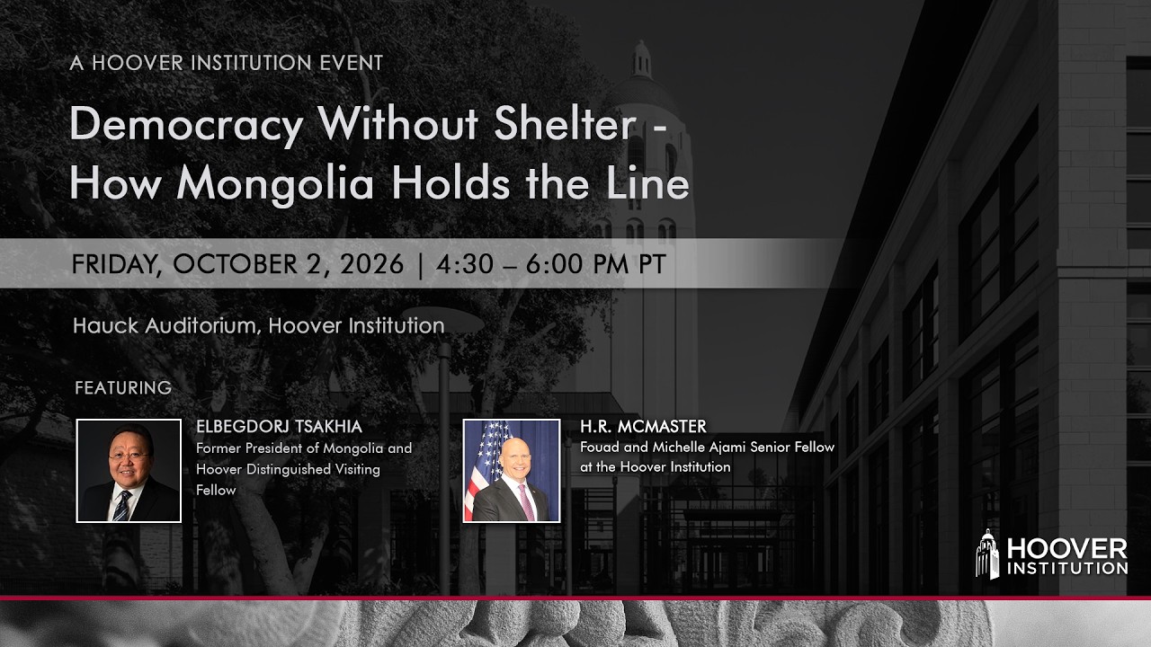 Democracy Without Shelter: How Mongolia Holds The Line | Hoover Institution