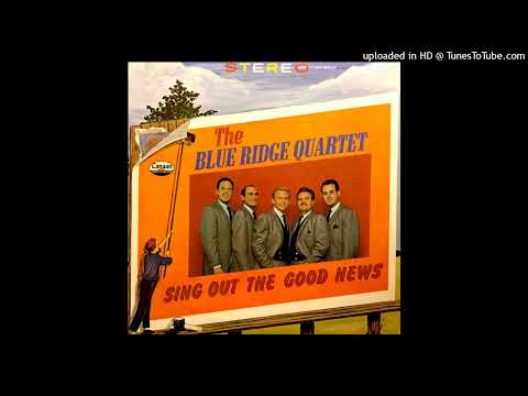 Sing Out The Good News LP - The Blue Ridge Quartet (1968) [Full Album]