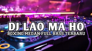 Download lagu MEDAN BOXING.!! DJ BATAK LAO MA HO. JUNGLE DUTCH FULL BASS BETON TERBARU.  mp3 Download lagu MEDAN BOXING.!! DJ BATAK LAO MA HO. JUNGLE DUTCH FULL BASS BETON TERBARU.  mp3