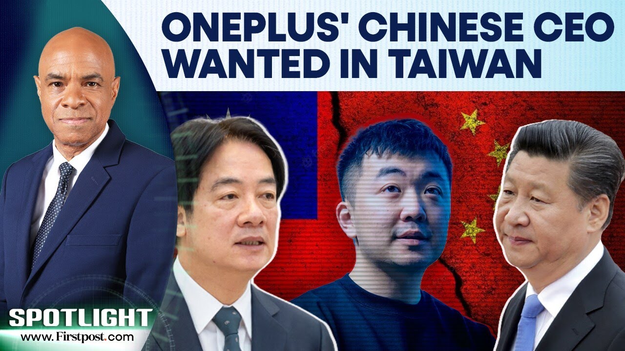 Taiwan Seeks OnePlus CEO Pete Lau's Arrest To Block China's "Talent Poaching" | Spotlight | N18G