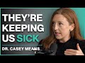 Is the Healthcare System Designed to Keep You Sick? | Dr. Casey Means