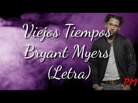 Viejos Tiempos - Bryant Myers (Letra)