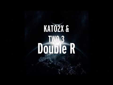 Kato2X x TWO3 - Double R (Unreleased)