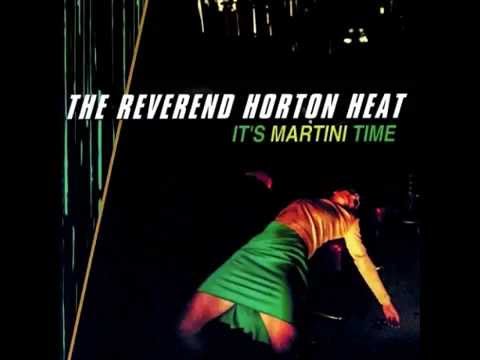 The Reverend Horton Heat - It's Martini Time (Full Album)