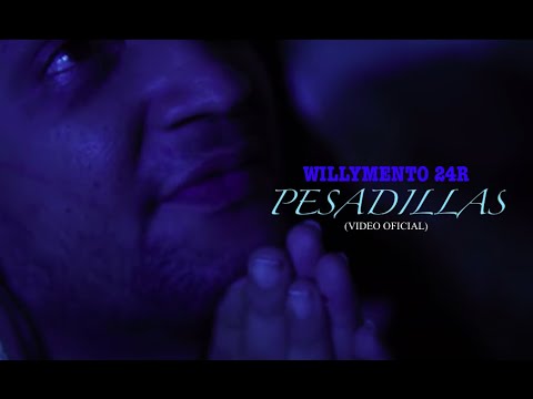 Willymento 24R - PESADILLAS (Video Oficial)