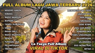 Download lagu TANPA IKLAN-LA TASYA FULL ALBUM 2026||NEGORO ANGIN_KIRANG_RAISO NGAPUSI 2|TERBARU TIKTOK mp3