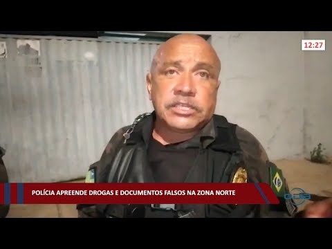 Polícia apreende drogas e documentos falsos na zona norte 17 11 2021