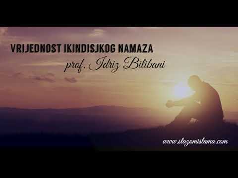 Vrijednosti ikindijskog namaza┇ Prof. Idriz Bilibani