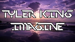 Tyler King - Imagine (John Lennon Cover)