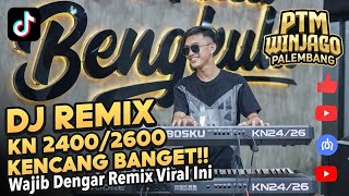 Download lagu DJ REMIX KN 2400/2600 SO LOUD!! MY BOSS, YOU MUST HEAR THIS VIRAL REMIX! mp3