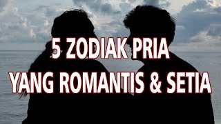 Lima Zodiak Pria Ini Paling Romantis dan Setia pada Pasangan