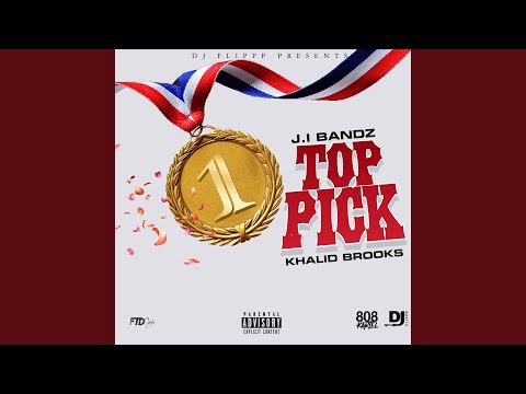 Top Pick (feat. Khalid Brooks)