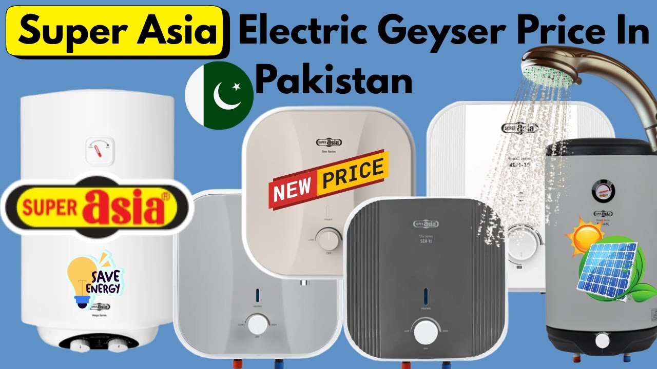 Super Asia Electric Geyser Price in Pakistan | Best Electric Geyser Models 2025 | Best Water Heaters