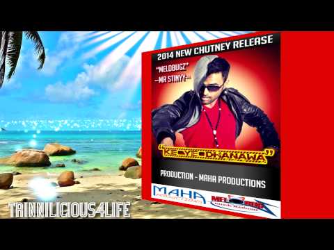 MR STINKY & MELOBUGZ - KE YE DHANAWA [ 2014 ] BRAND NEW RELEASE