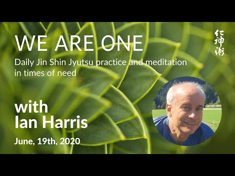 We are ONE: JSJ Practice and Meditation, with Ian Harris - live on June, 19th, 2020