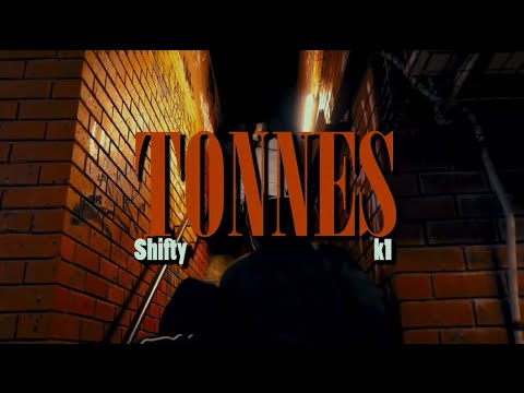 Shifty x K1 - Tonnes (Official Video)