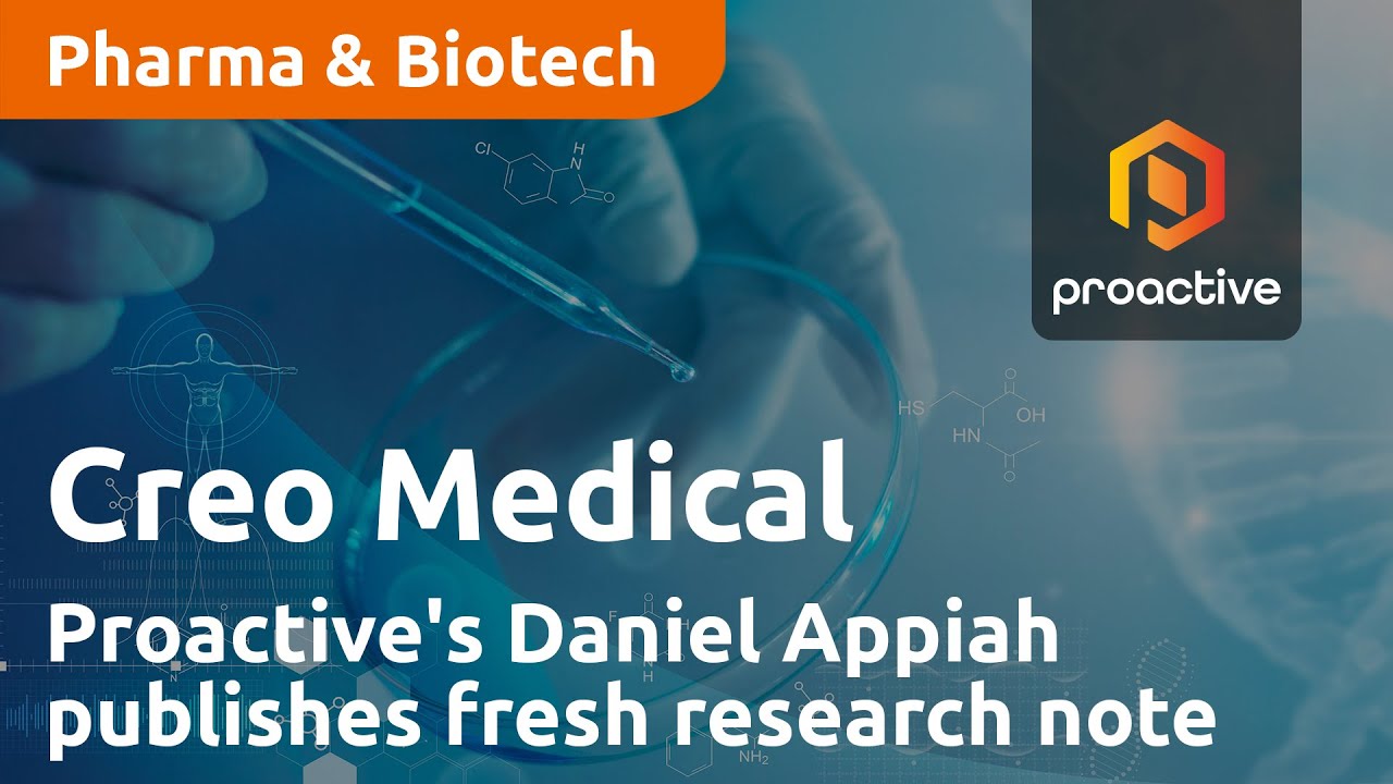 Proactive's Daniel Appiah publishes fresh research note on Creo Medical