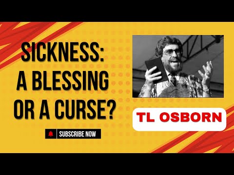 31. Freedom from Illness |SICKNESS, A BLESSING OR A CURSE?  | TL OSBORN |Holistic Wellness TV