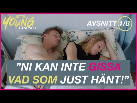 Avsnitt 1/8 - "NI KAN INTE GISSA VAD SOM JUST HÄNT!" - Not Too Young