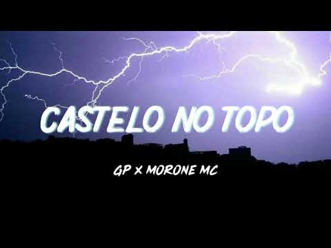 CASTELO NO TOPO - GP x MORONE MC