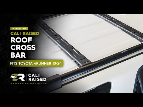 How To Install Roof Cross Bar For 2010-2024 Toyota 4Runner | Cali Raised