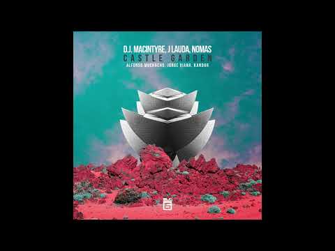 D.J. MacIntyre, J Lauda, Nomas - Castle Garden (Kandar Remix)