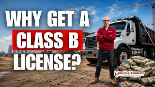 The Real Reasons Drivers Choose a Class B CDL