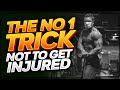No 1 Tip Not to Get Injured!