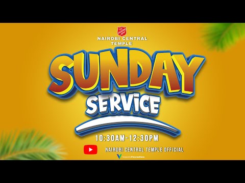 THE SALVATION ARMY NAIROBI CENTRAL TEMPLE  12TH  FEBRUARY 2023 ENGLISH  LIVE  SERVICE