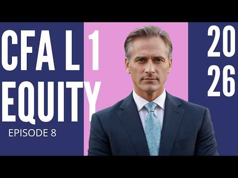 Equity Valuation: Concepts and Basic Tools - Module 8 – EQUITY – CFA® Level I 2026