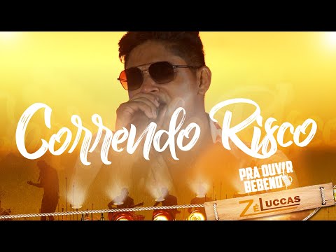 Zé Luccas - Correndo Risco (DVD Pra Ouvir Bebendo)