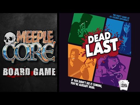 MeepleCore Podcast EP8 - Dead Last
